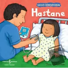 Hastane - Hayatı Öğreniyorum