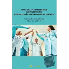 Hastane İşletmelerinde Motivasyonun Hemşirelerin Performansına Etkisi