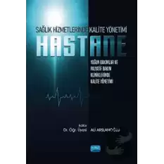 Hastane - Sağlık Hizmetlerinde Kalite Yönetimi