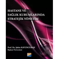 Hastane ve Sağlık Kurumlarında Stratejik Yönetim