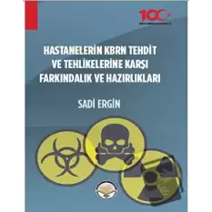 Hastanelerin KBRN Tehdit ve Tehlikelerine Karşı Farkındalık ve Hazırlıkları