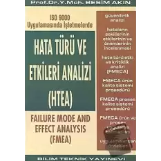 Hata Türü ve Etkileri Analizi (HTEA) ISO 9000 Uygulamasında İşletmelerde