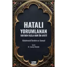 Hatalı Yorumlanan 100den Fazla Kuran Ayeti