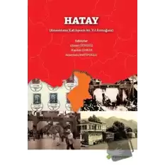 Hatay (Anavatana Katılışının 80. Yıl Armağanı)