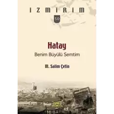 Hatay Benim Büyülü Semtim