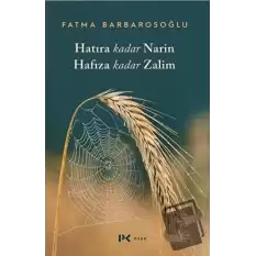 Hatıra Kadar Narin Hafıza Kadar Zalim