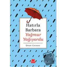 Hatırla Barbara Yağmur Yağıyordu