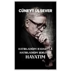 Hatırladığım Kadarıyla Hatırladığım Şekliyle Hayatım