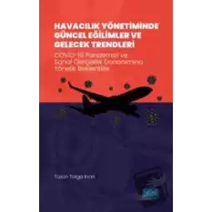 Havacılık Yönetiminde Güncel Eğilimler Ve Gelecek Trendleri - Covıd-19 Pandemisi Ve Sanal Gerçeklik Donanımına Yönelik Beklentiler