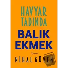 Havyar Tadında Balık Ekmek