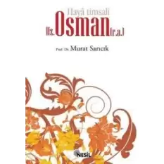 Haya Timsali Hz. Osman (r.a.)