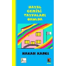 Hayal Gemisi Tayfaları Okulda