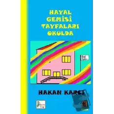 Hayal Gemisi Tayfaları Okulda