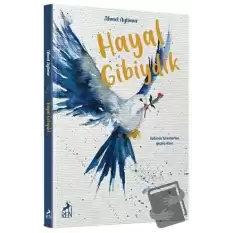 Hayal Gibiydik