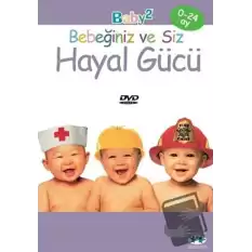 Hayal Gücü - Bebeğiniz ve Siz