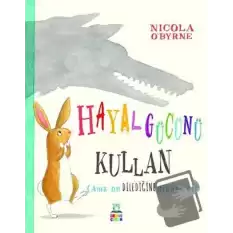 Hayal Gücünü Kullan