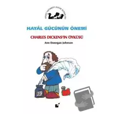 Hayal Gücünün Önemi - Charles Dickensin Öyküsü