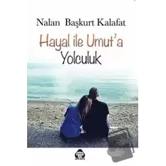 Hayal ile Umut’a Yolculuk