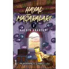 Hayal Mağaraları 3 - Kalbin Anahtarı