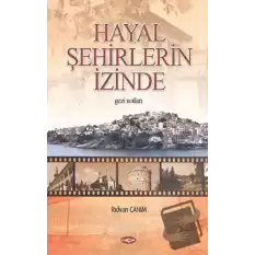 Hayal Şehirlerin İzinde