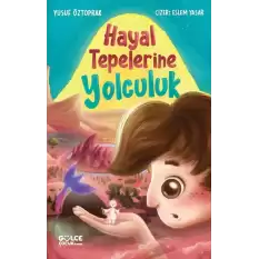 Hayal Tepelerine Yolculuk