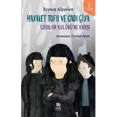 Hayalet Tofu ve Cadı Çiya - 2. Kitap Cadılar Kulübü’ne Karşı