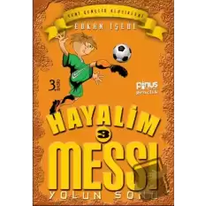 Hayalim Messi 3 - Yolun Sonu