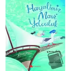 Hayalimiz Mavi Yolculuk