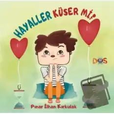 Hayaller Küser Mi?