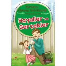 Hayaller ve Gerçekler - Yaratıcı Okuma Öyküleri 5