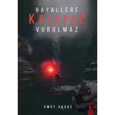 Hayallere Kelepçe Vurulmaz