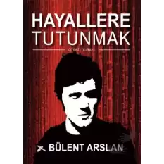 Hayallere Tutunmak