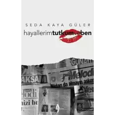 Hayallerim Tutkum ve Ben