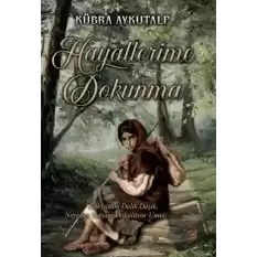 Hayallerime Dokunma