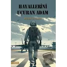 Hayallerini Uçuran Adam