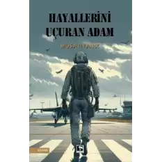 Hayallerini Uçuran Adam