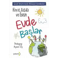 Hayat, Başarı ve Eğitim Evde Başlar