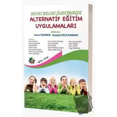 Hayat Bilgisi Öğretiminde Alternatif Eğitim Uygulamaları