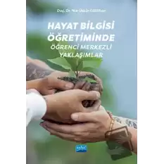 Hayat Bilgisi Öğretiminde Öğrenci Merkezli Yaklaşımlar