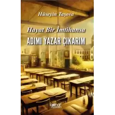 Hayat Bir İmtihansa Adım Yazar Çıkarım