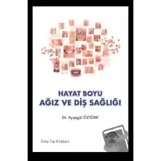 Hayat Boyu Ağız ve Diş Sağlığı