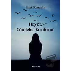 Hayat, Cümleler Kurdurur