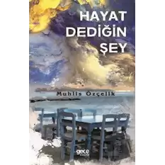 Hayat Dediğin Şey