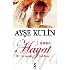 Hayat Dürbünümde Kırk Sene 1941-1964