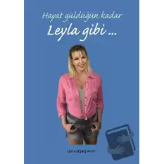 Hayat Güldüğün Kadar Leyla Gibi