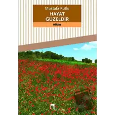 Hayat Güzeldir