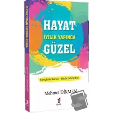 Hayat İyilik Yapınca Güzel