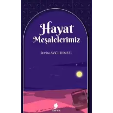 Hayat Meşalelerimiz