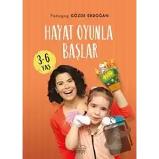 Hayat Oyunla Başlar (3-6 Yaş)