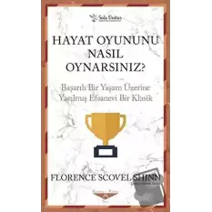 Hayat Oyununu Nasıl Oynarsınız?